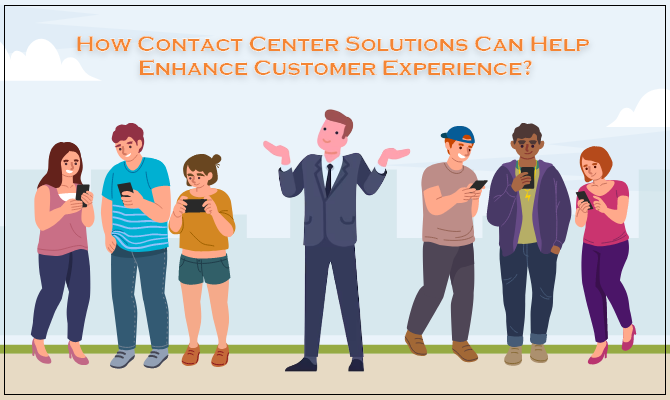 contact center solutions can help enhance customer experience