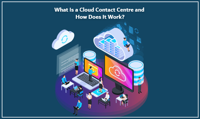 What is cloud contact centre