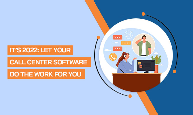 let-your-cloud-based-call-center-software-do-the-work-for-you