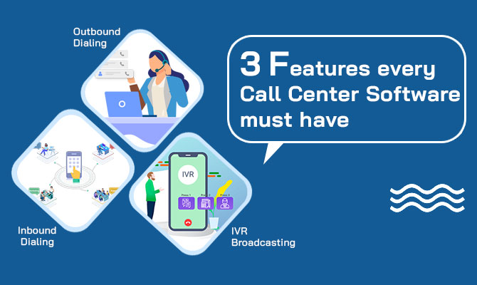 features-every-call-center-software-must-have